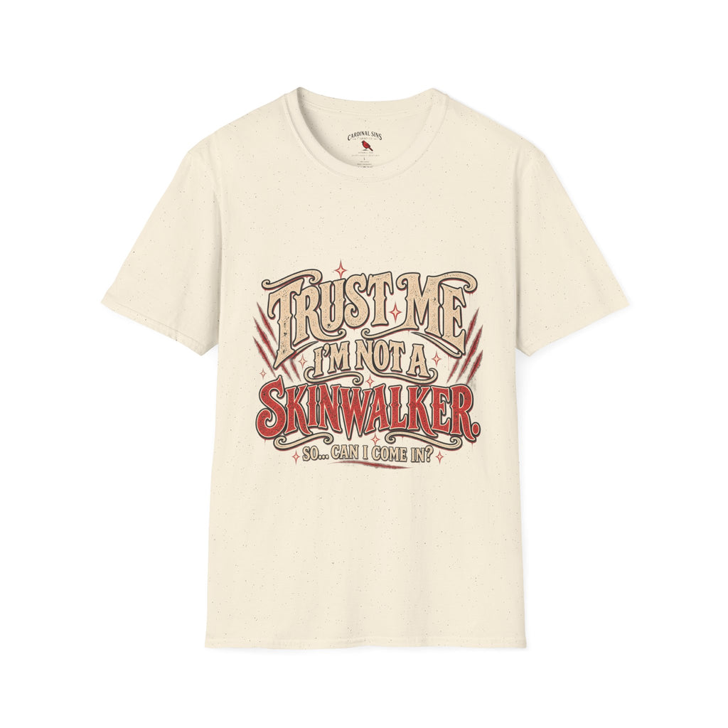 "Trust Me I’m Not a Skinwalker"  Front Design