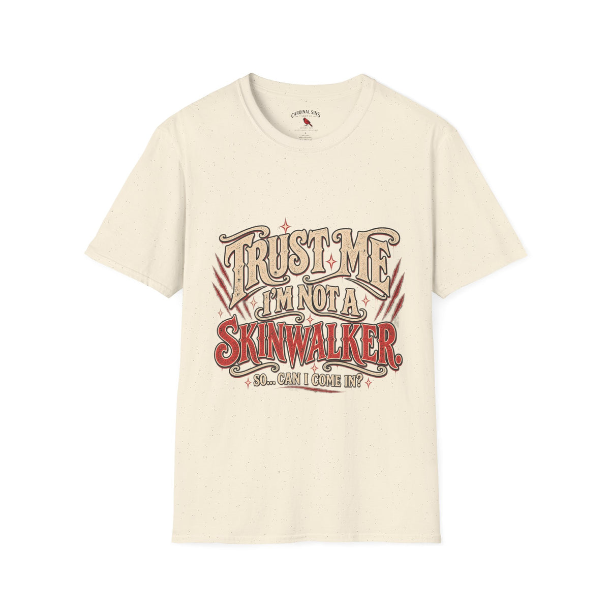 "Trust Me I’m Not a Skinwalker"  Front Design