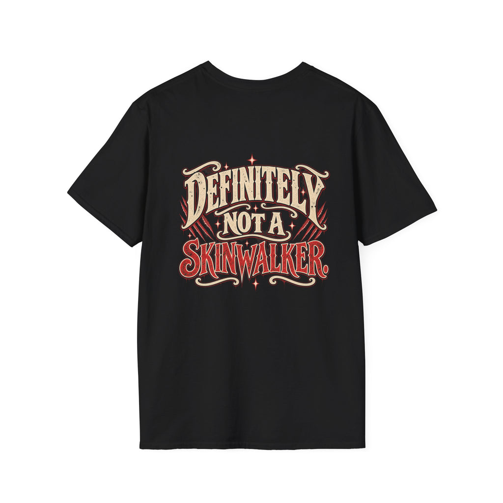 Definitely Not a Skinwalker T-Shirt — Black ~ Front Logo Back Design