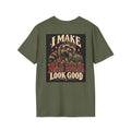 "I Make Bad Ideas Look Good" ~Front Logo Back Design